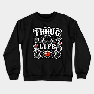 Thug Life Urban Aesthetic Design Crewneck Sweatshirt